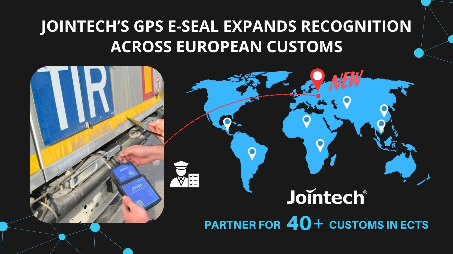 European Customs Authorities Choose Jointech GPS E-Seals for Smarter ...